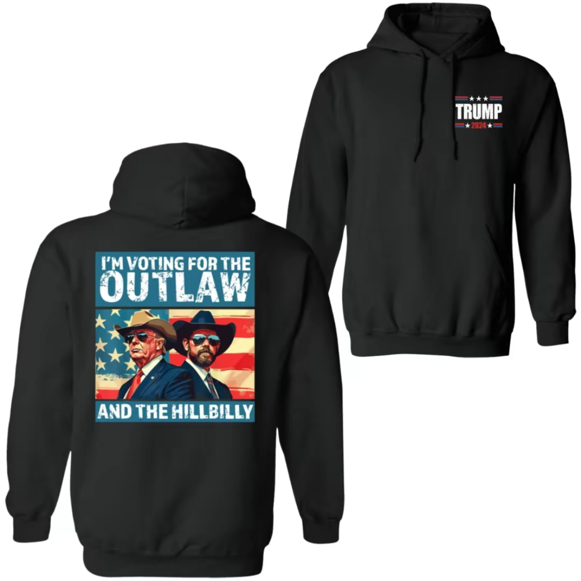 I'm Voting For The Outlaw and The Hillbilly, 2024,Take America Back, Unisex Hoodie