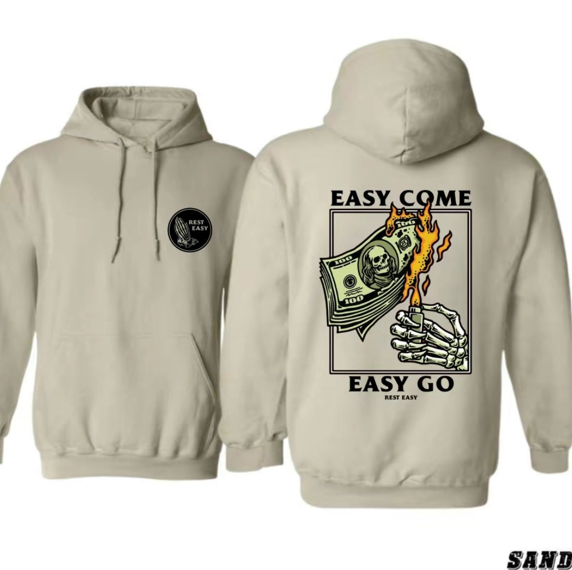 Easy Come - Easy Go MONEY Hoodie Design Unisex Hoodie